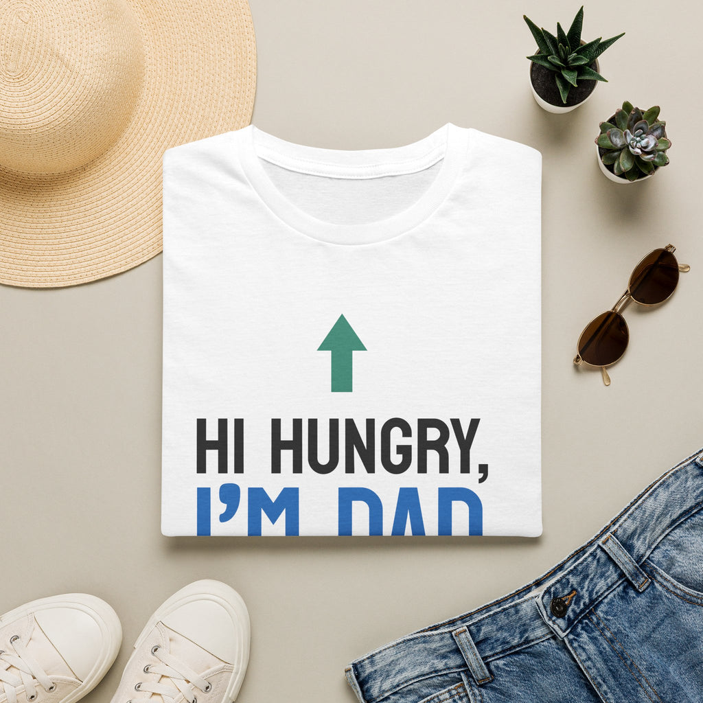 Hi Hungry I'm Dad T-Shirt | Funny Dad Joke Shirt
