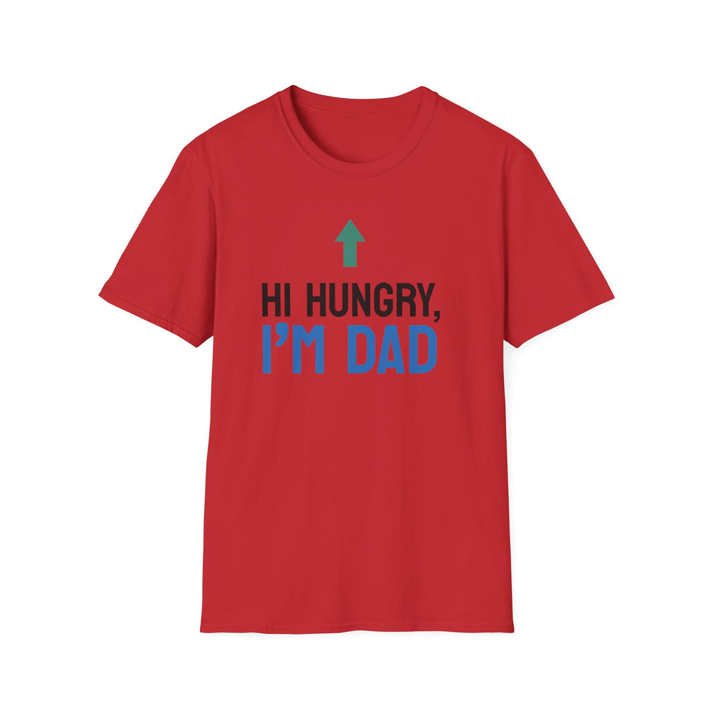Hi Hungry I'm Dad T-Shirt | Funny Dad Joke Shirt
