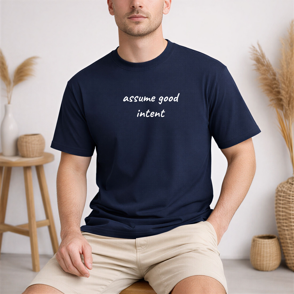 Assume Good Intent T-Shirt | Kindness & Empathy Shirt