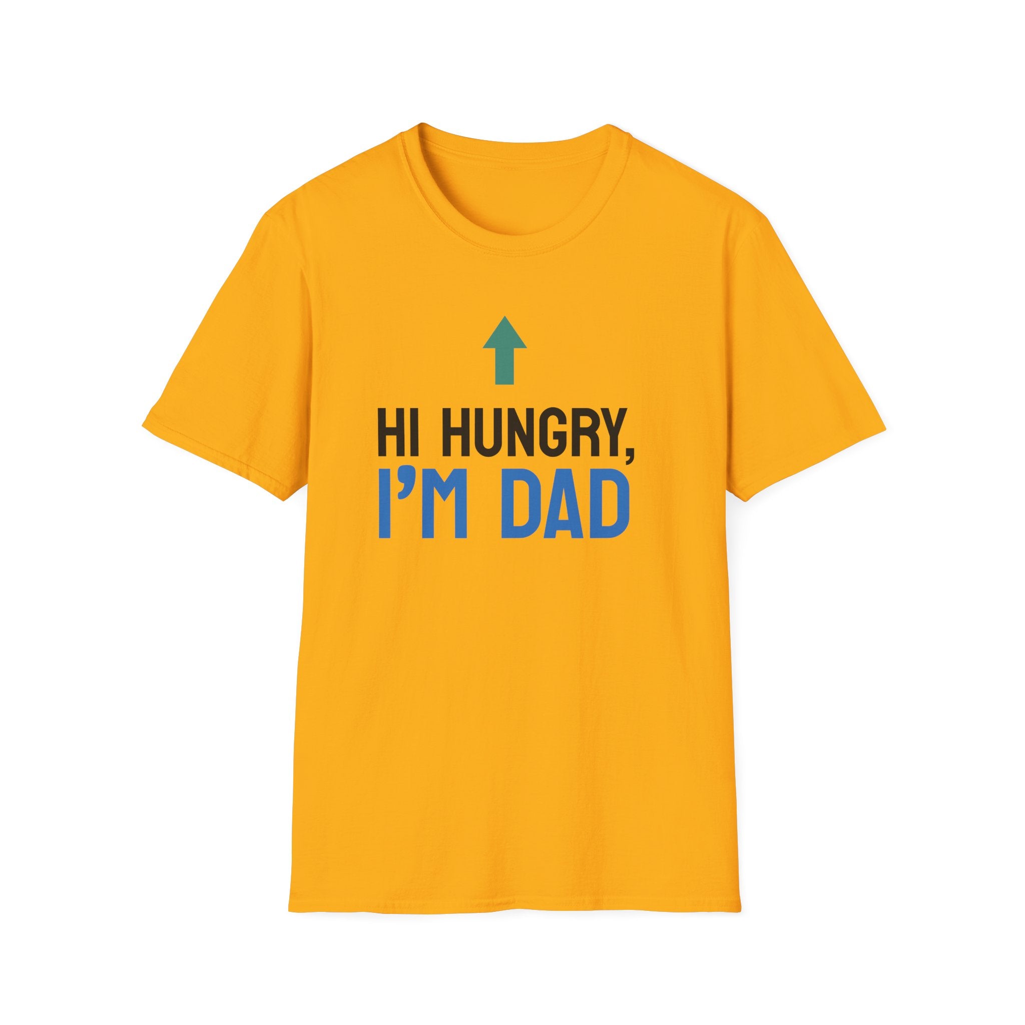Hi Hungry I'm Dad T-Shirt | Funny Dad Joke Shirt